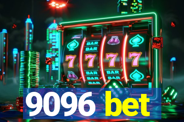 9096 bet